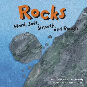 Rocks: Hard, Soft, Smooth, and Rough (Amazing Science) Paperback  August 31, 2002