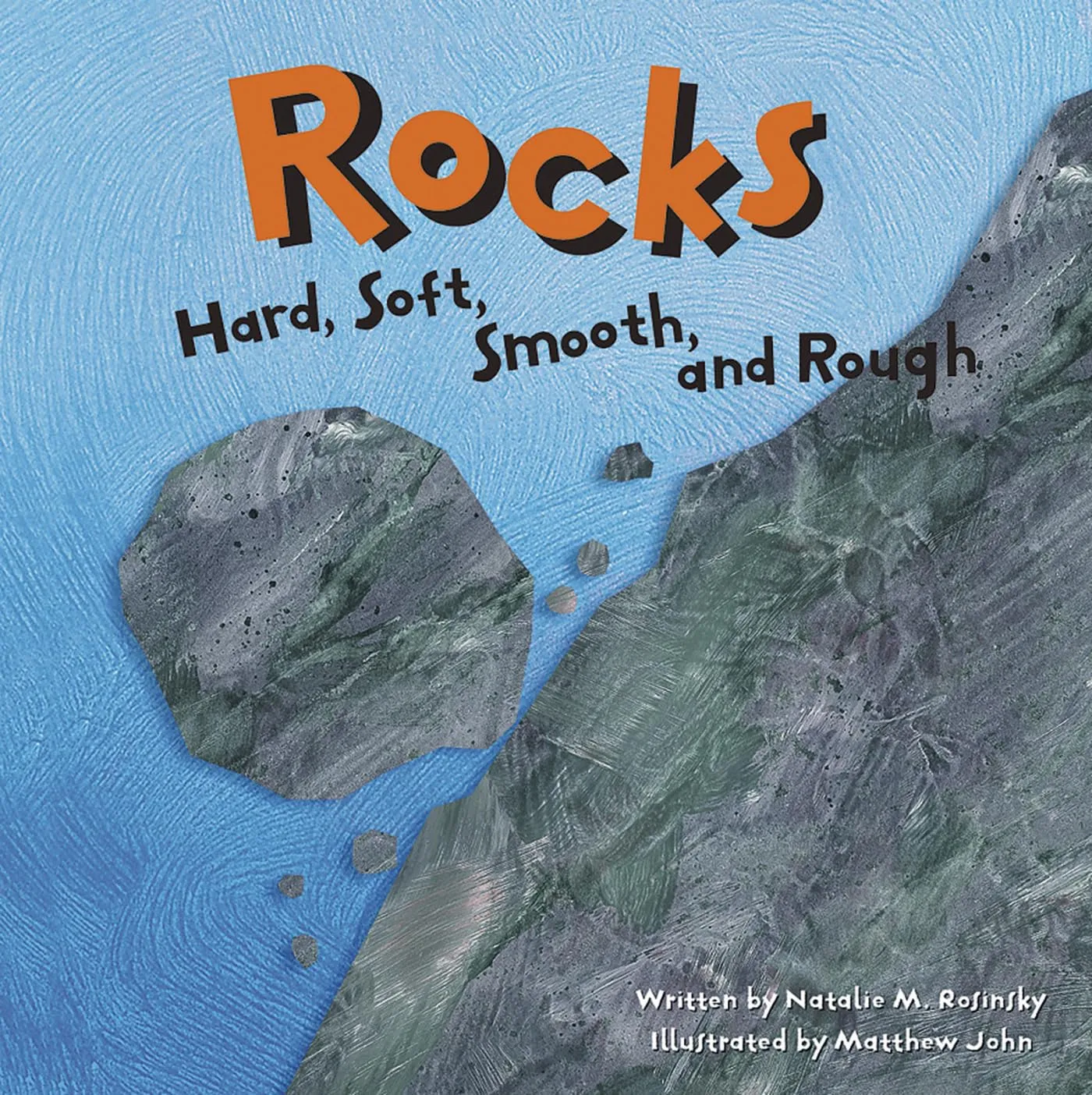 Rocks: Hard, Soft, Smooth, and Rough (Amazing Science) Paperback  August 31, 2002